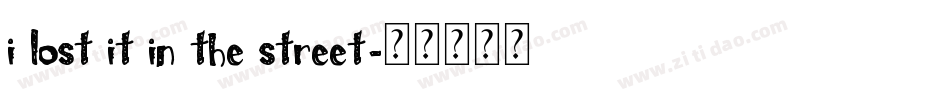 I Lost It In The Street字体转换